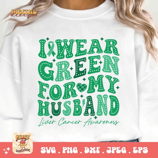 I Wear Green for My Husband Svg, Liver Cancer Awareness Svg Png, Emerald Green Ribbon Svg Cricut Sublimation Design - Image 3