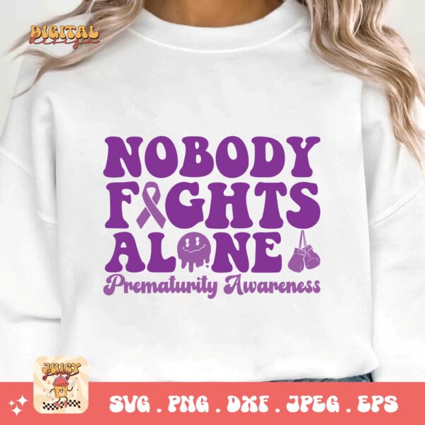 Prematurity Awareness Svg Png, Nobody Fights Alone Png Svg, Nicu Preemie Awareness Svg Cricut Sublimation - Image 3