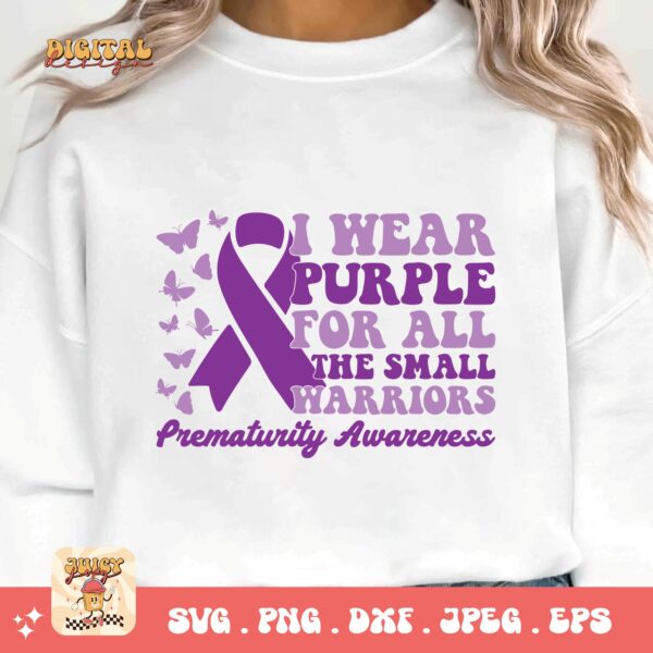 Prematurity Awareness Svg Png, I Wear Purple For All The Small Warriors Png Svg, Nicu Preemie Awareness Svg Cricut Sublimation - Image 3