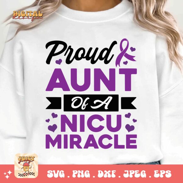 Prematurity Awareness Svg Png, Proud Aunt of a Nicu Miracle Png Svg, Nicu Preemie Awareness Svg Cricut Sublimation - Image 3