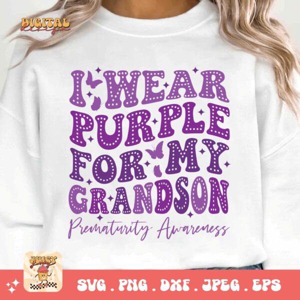 Prematurity Awareness Svg Png, I Wear Purple For My Grandson Png Svg, Nicu Preemie Awareness Svg Cricut Sublimation - Image 3