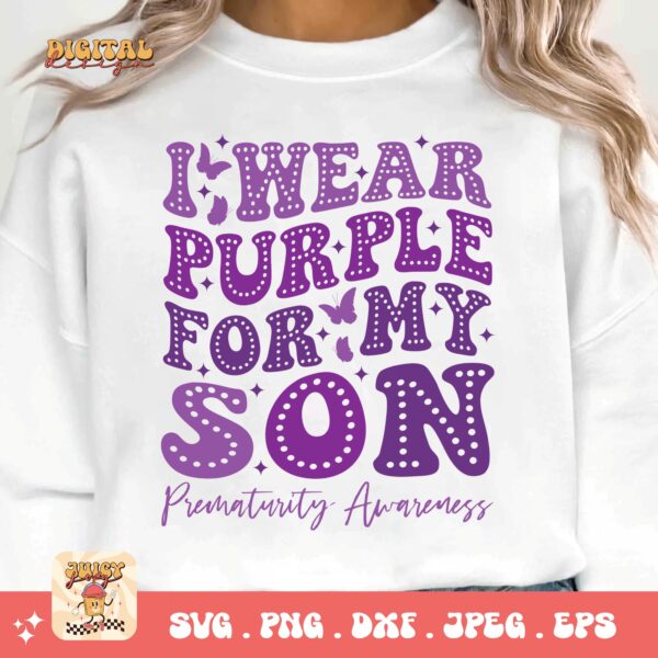 Prematurity Awareness Svg Png, I Wear Purple For My Son Png Svg, Nicu Preemie Awareness Svg Cricut Sublimation - Image 3