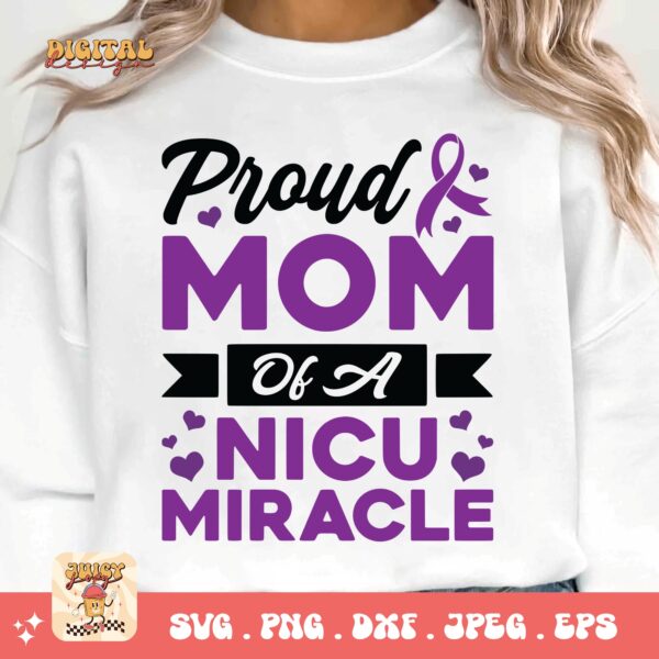 Prematurity Awareness Svg Png, Proud Mom of a Nicu Miracle Png Svg, Nicu Preemie Awareness Svg Cricut Sublimation - Image 3