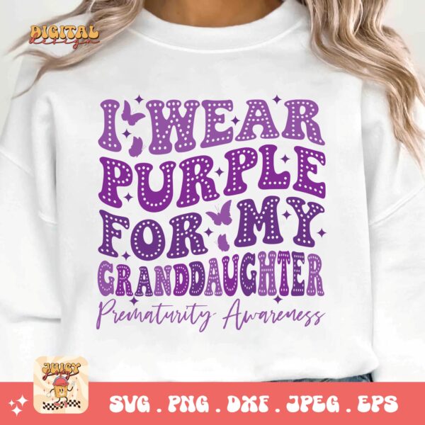 Prematurity Awareness Svg Png, I Wear Purple For My Granddaughter Png Svg, Nicu Preemie Awareness Svg Cricut Sublimation - Image 3