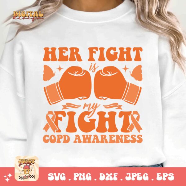 Her Fight Is My Fight Svg Png, Copd Awareness Svg Png, Orange Ribbon, Chronic Obstructive Pulmonary Disease Svg - Image 3