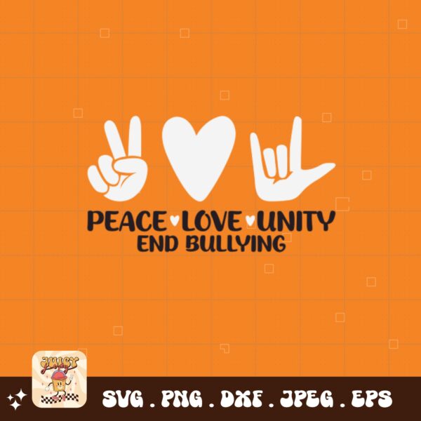 Unity Day Svg Png, Peace Love Unity End Bullying Svg, Anti Bully Svg, Anti Bullying Prevention Month Svg Cricut File Sublimation Design