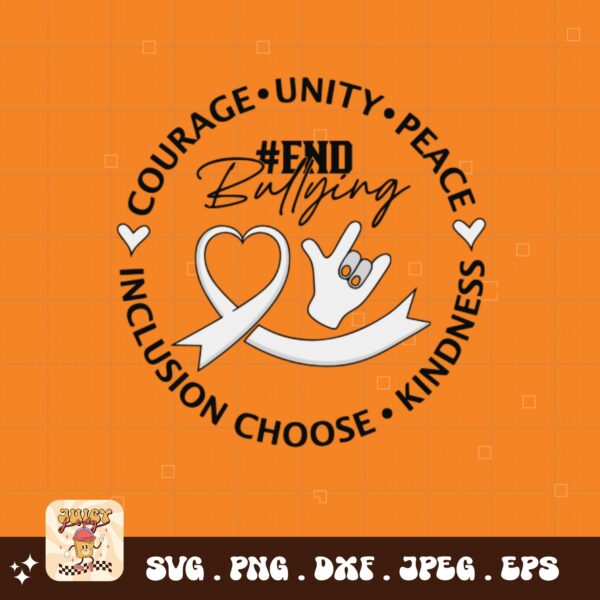 Unity Day Svg Png, Courage Unity Peace Inclusion Choose Kindness Svg, Anti Bully Svg, Anti Bullying Prevention Month Svg Cricut File