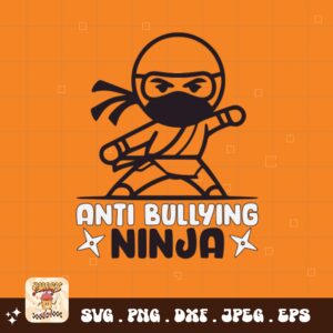 Unity Day Svg Png, Anti Bullying Ninja Svg, Anti Bully Svg, Anti Bullying Prevention Month Svg Cricut File Sublimation Design