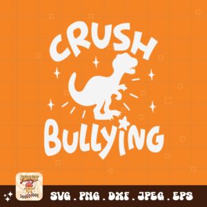 Unity Day Svg Png, Crush Bullying Svg, Anti Bully Svg, Anti Bullying Prevention Month Svg Cricut File Sublimation Design