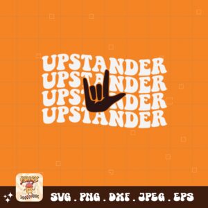 Unity Day Svg Png, Upstander Svg, Anti Bully Svg, Anti Bullying Prevention Month Svg Cricut File Sublimation Design