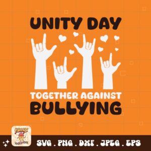 Unity Day Svg Png, Unity Day Together Against Bullying Svg, Anti Bully Svg Anti Bullying Prevention Month Svg Cricut File Sublimation Design