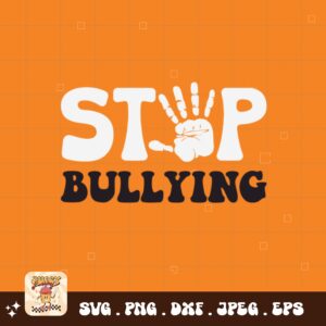 Unity Day Svg Png, Stop Bullying Svg, Anti Bully Svg, Anti Bullying Prevention Month Svg Cricut File Sublimation Design
