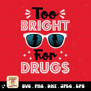 Red Ribbon Week Svg Png, Too Bright For Drugs-1 Svg, Drug Free Svg, Red Ribbon Awareness Svg Cricut Sublimation Design