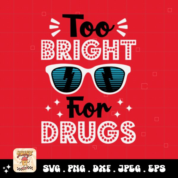 Red Ribbon Week Svg Png, Too Bright For Drugs-1 Svg, Drug Free Svg, Red Ribbon Awareness Svg Cricut Sublimation Design