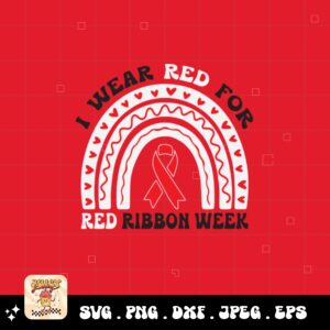Red Ribbon Week Svg Png, I Wear Red For Red Ribbon Week Svg, Drug Free Svg, Red Ribbon Awareness Svg Cricut Sublimation Design