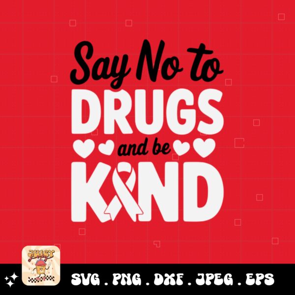 Red Ribbon Week Svg Png, Say No To Drugs And Be Kind Svg, Drug Free Svg, Red Ribbon Awareness Svg Cricut Sublimation Design