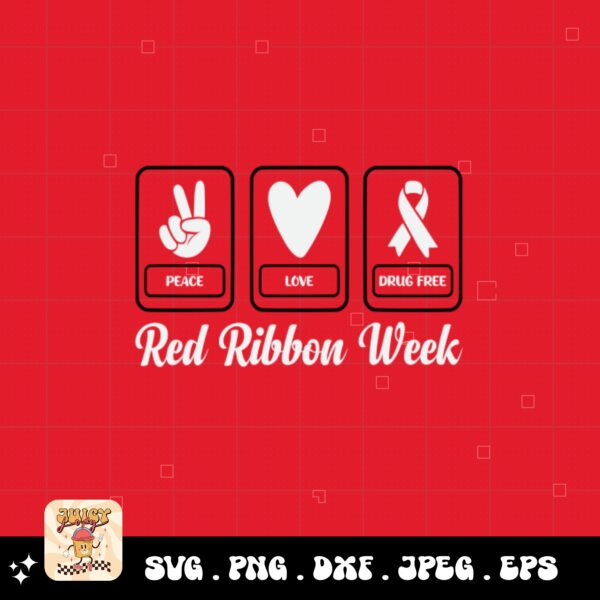 Red Ribbon Week Svg Png, Peace Love Drug Free Svg, Drug Free Svg, Red Ribbon Awareness Svg Cricut Sublimation Design
