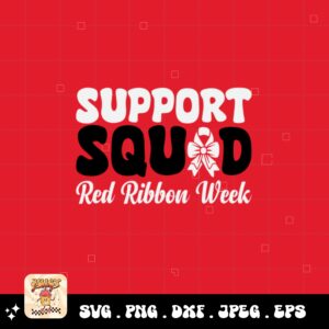 Red Ribbon Week Svg Png, Support Squad Red Ribbon Week Svg, Drug Free Svg, Red Ribbon Awareness Svg Cricut Sublimation Design