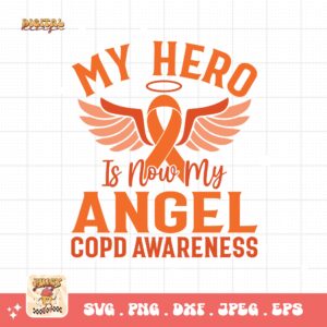 My Hero Is Now My Angel Svg Png, Copd Awareness Svg Png, Orange Ribbon, Chronic Obstructive Pulmonary Disease Svg