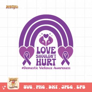 Domestic Violence Awareness Svg Png, Love Shouldn't Hurt Svg, Domestic Abuse Svg Cricut File Sublimation