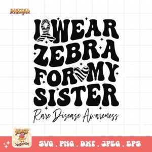 I Wear Zebra for My Sister Png Svg, Rare Disease Support Svg, Ehlers danlos Syndrome Png Cricut Designs, Zebra Ribbon Svg