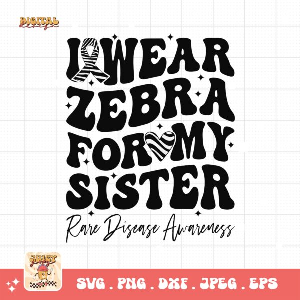 I Wear Zebra for My Sister Png Svg, Rare Disease Support Svg, Ehlers danlos Syndrome Png Cricut Designs, Zebra Ribbon Svg