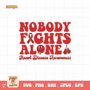 Heart Disease Awareness Png Svg, Nobody Fights Alone Png, Red Ribbon Svg Cricut Sublimation Design