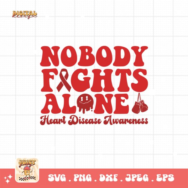 Heart Disease Awareness Png Svg, Nobody Fights Alone Png, Red Ribbon Svg Cricut Sublimation Design