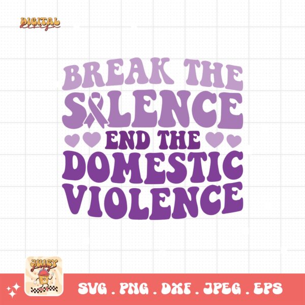 Domestic Violence Awareness Svg Png, Break The Silence End The Violence Domestic Svg, Domestic Abuse Svg Cricut File Sublimation