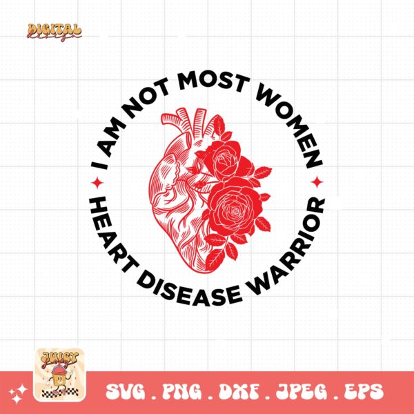 Heart Disease Awareness Png Svg, Heart Disease Warrior I Am Not Most Women Png, Red Ribbon Svg Cricut Sublimation Design