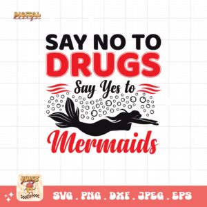 Red Ribbon Week Svg Png, Say No to Drugs Say Yes To Mermaids Svg, Drug Free Svg, Red Ribbon Awareness Svg Cricut Sublimation Design