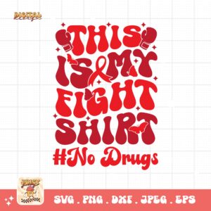 Red Ribbon Week Svg Png, This Is My Fight Shirt #No drugs Svg, Drug Free Svg, Red Ribbon Awareness Svg Cricut Sublimation Design