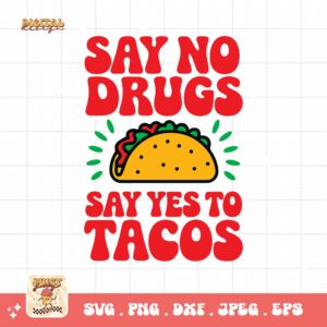 Red Ribbon Week Svg Png, Say No To Drugs Say Yes To Tacos Svg, Drug Free Svg, Red Ribbon Awareness Svg Cricut Sublimation Design