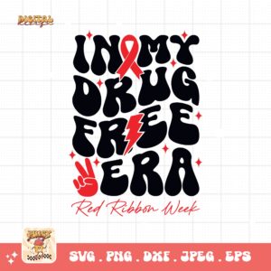 Red Ribbon Week Svg Png, In My Drug Free Era Svg, Drug Free Svg, Red Ribbon Awareness Svg Cricut Sublimation Design