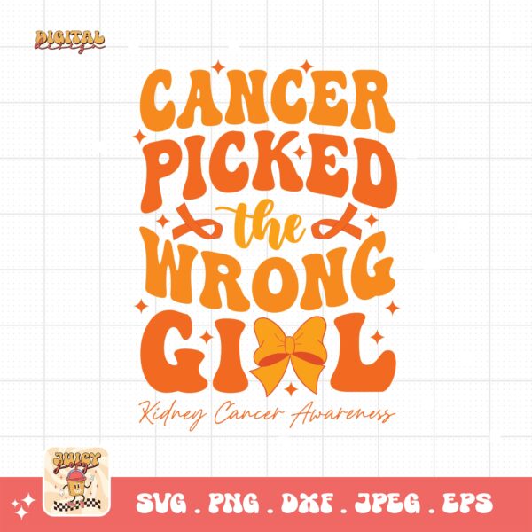 Kidney Cancer Awareness Png Svg, Cancer Picked The Wrong Girl Svg Cricut, Orange Ribbon Png Sublimation Designs