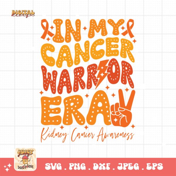 Kidney Cancer Awareness Png Svg, In My Cancer Warrior Era Svg Cricut, Orange Ribbon Png Sublimation Designs
