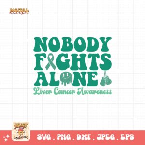 Nobody Fights Alone Svg, Liver Cancer Awareness Svg Png, Emerald Green Ribbon Svg Cricut Sublimation Design