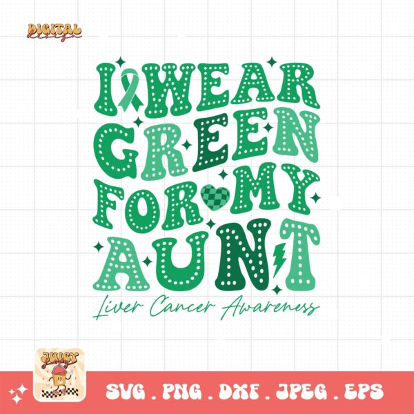 I Wear Green for My Aunt Svg, Liver Cancer Awareness Svg Png, Emerald Green Ribbon Svg Cricut Sublimation Design