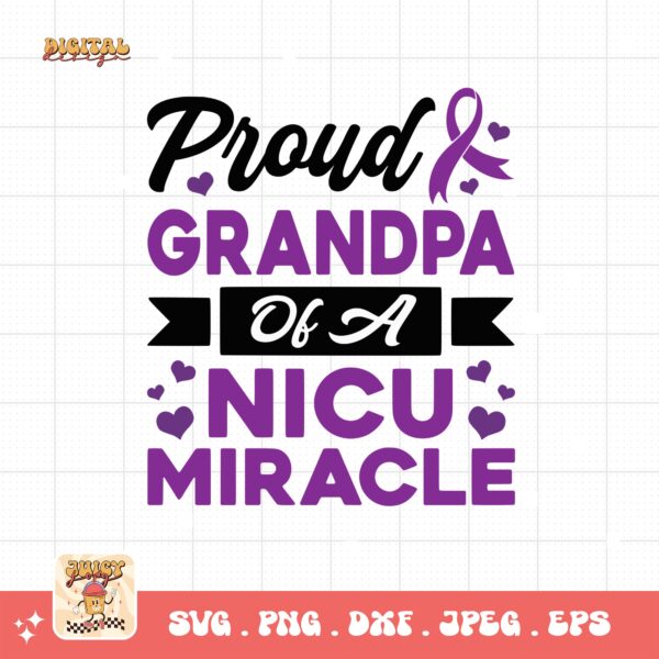 Prematurity Awareness Svg Png, Proud Grandpa of a Nicu Miracle Png Svg, Nicu Preemie Awareness Svg Cricut Sublimation