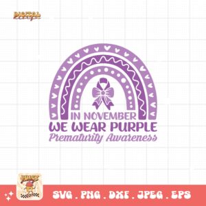 Prematurity Awareness Svg Png, In November We Wear Purple Png Svg, Nicu Preemie Awareness Svg Cricut Sublimation