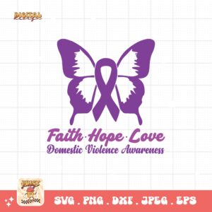 Domestic Violence Awareness Svg Png, Faith Hope Love Svg, Domestic Abuse Svg Cricut File Sublimation