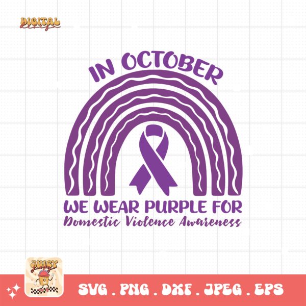 Domestic Violence Awareness Svg Png, In October We Wear Purple For Domestic Violence Svg, Domestic Abuse Svg Cricut File Sublimation