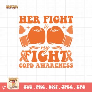 Her Fight Is My Fight Svg Png, Copd Awareness Svg Png, Orange Ribbon, Chronic Obstructive Pulmonary Disease Svg
