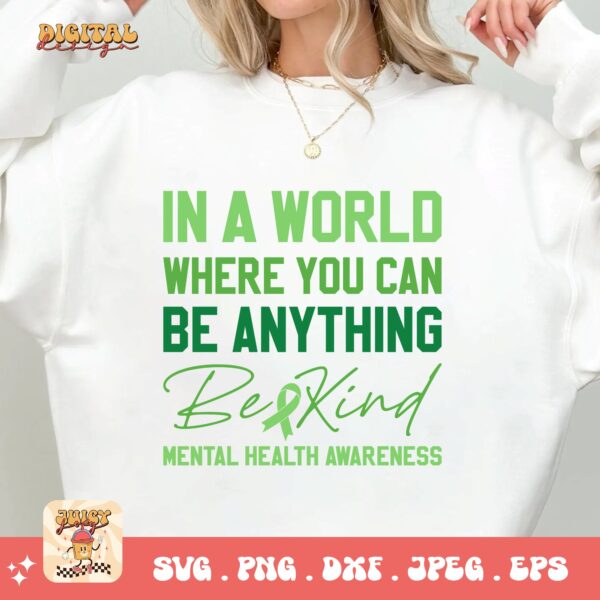 Be Kind Svg Png, Mental Health Awareness Png Svg, Mental Illness Svg Cricut, Mental Support Sublimation - Image 2