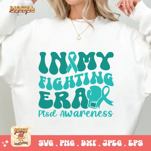 PTSD Awareness Svg Png, In My Fighting Era Svg, Teal Ribbon Post-traumatic Stress Disorder Svg Cricut File Sublimation Design - Image 2
