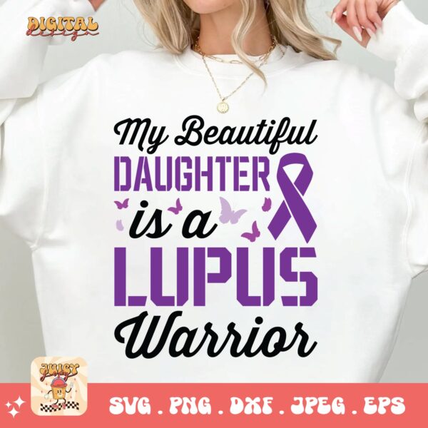 Lupus Awareness Svg Png, My Beautiful Daughter Is A Lupus Warrior Svg, Lupus Support Ribbon Svg Cricut File, Lupus Png Sublimation Design - Image 2
