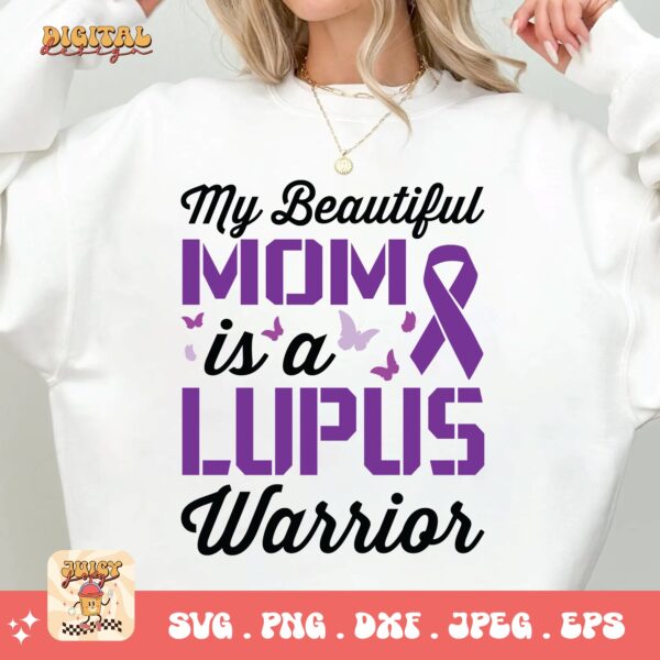 Lupus Awareness Svg Png, My Beautiful Mom Is A Lupus Warrior Svg, Lupus Support Ribbon Svg Cricut File, Lupus Png Sublimation Design - Image 2