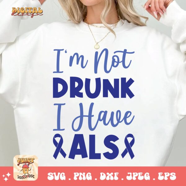 ALS Awareness Png Svg, I'm Not Drunk I Have Als Png , Als Support Svg Cricut File Sublimation Design - Image 2