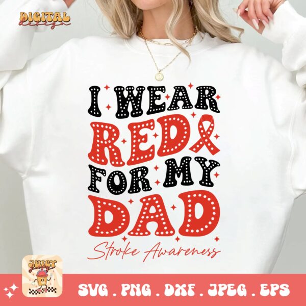 I Wear Red for My Dad Svg, Stroke Awareness Svg Png, Red Ribbon Svg Cricut Sublimation Design - Image 2
