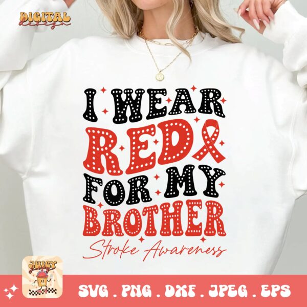 I Wear Red for My Brother Svg, Stroke Awareness Svg Png, Red Ribbon Svg Cricut Sublimation Design - Image 2